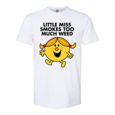 Little Miss Smokes Too Much Weed Softstyle® CVC T-Shirt