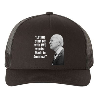 Let Me Start Off With Two Words: MADE IN AMERICA AntiBiden Yupoong Adult 5-Panel Trucker Hat