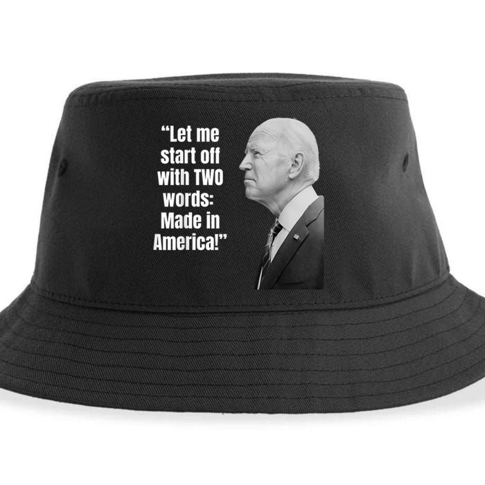 Let Me Start Off With Two Words: MADE IN AMERICA AntiBiden Sustainable Bucket Hat