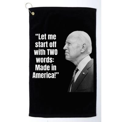 Let Me Start Off With Two Words: MADE IN AMERICA AntiBiden Platinum Collection Golf Towel