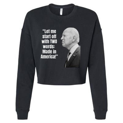 Let Me Start Off With Two Words: MADE IN AMERICA AntiBiden Cropped Pullover Crew