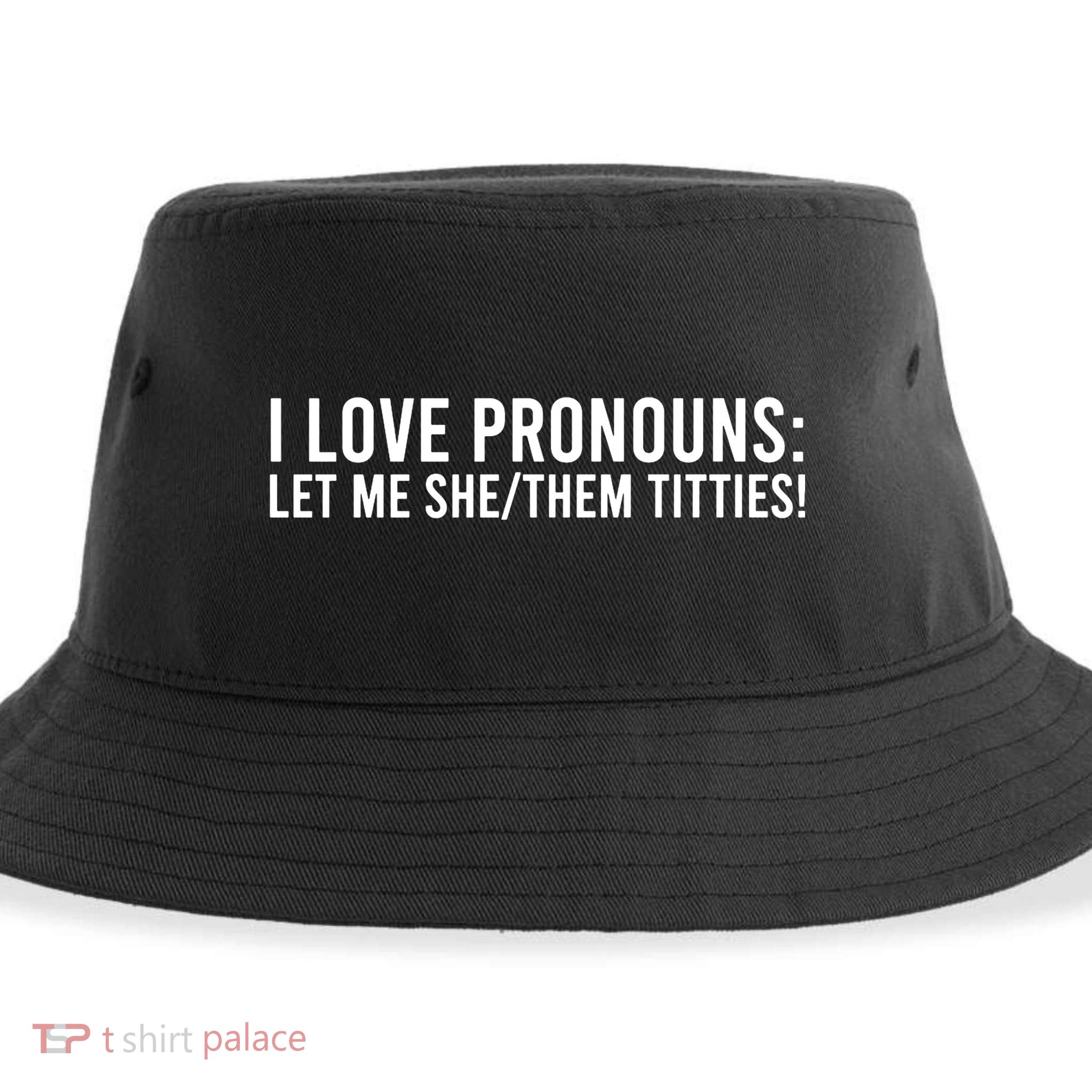 Let Me She Them Titties Funny I Love Pronouns Sustainable Bucket Hat