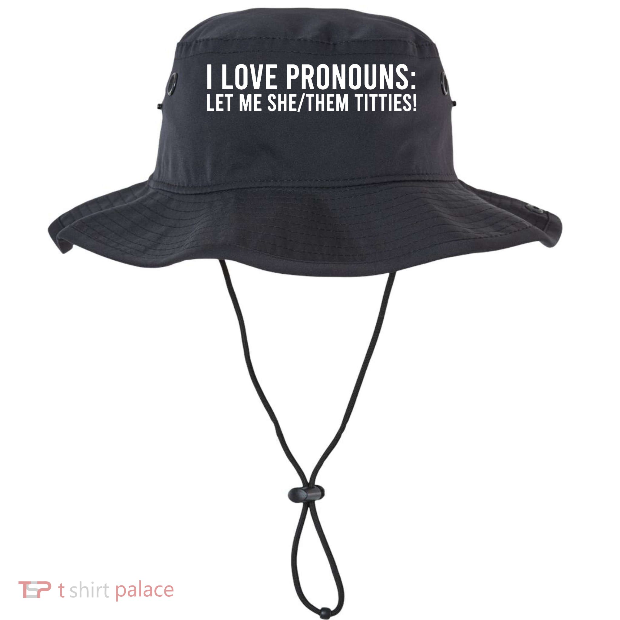 Let Me She Them Titties Funny I Love Pronouns Bucket Hat