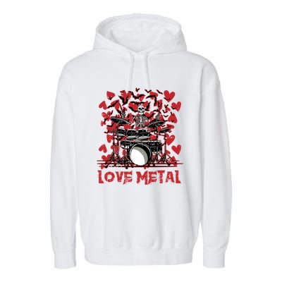 Love Metal Skeleton Drummer Valentines Day Rock N Roll Drums Gift Garment-Dyed Fleece Hoodie