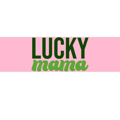 Lucky Mama St Patricks Day Bumper Sticker