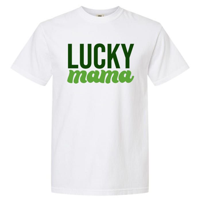 Lucky Mama St Patricks Day Garment-Dyed Heavyweight T-Shirt