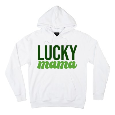 Lucky Mama St Patricks Day Hoodie