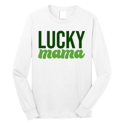 Lucky Mama St Patricks Day Long Sleeve Shirt