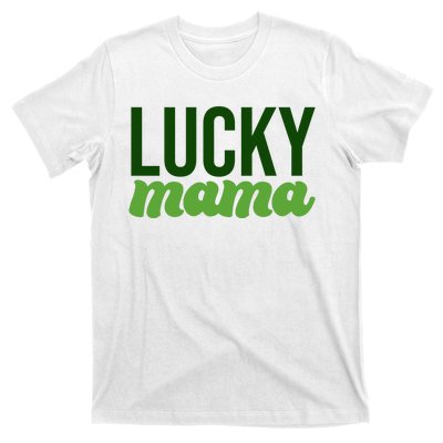 Lucky Mama St Patricks Day T-Shirt