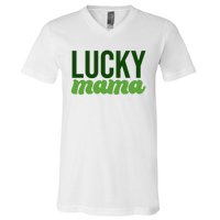 Lucky Mama St Patricks Day V-Neck T-Shirt