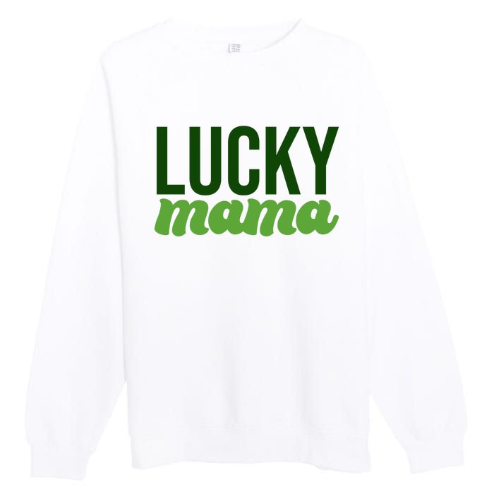 Lucky Mama St Patricks Day Premium Crewneck Sweatshirt