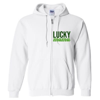 Lucky Mama St Patricks Day Full Zip Hoodie