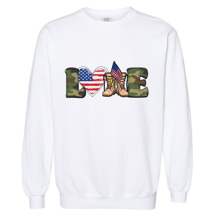 Love Military Support Your Troops And Arm Forces Garment-Dyed Sweatshirt