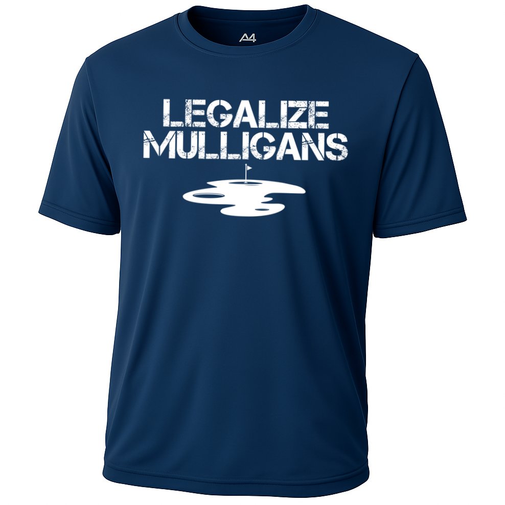Legalize Mulligans Team Golfer Golfing Quote Saying Funny Cooling Performance Crew T-Shirt