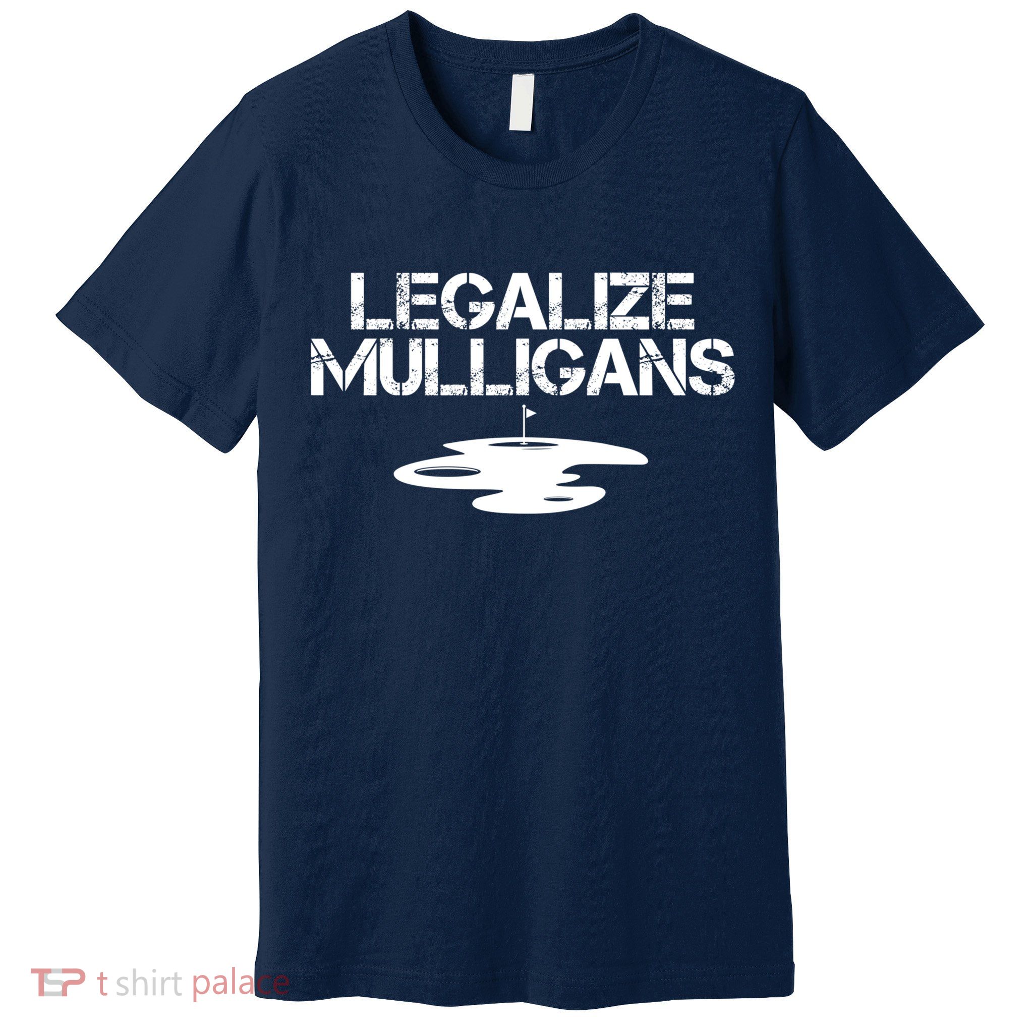 Legalize Mulligans Team Golfer Golfing Quote Saying Funny Premium T-Shirt
