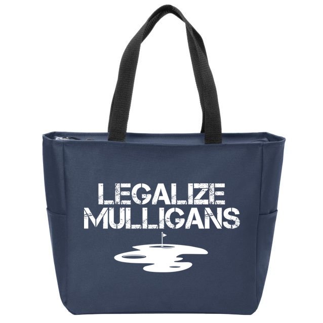 Legalize Mulligans Team Golfer Golfing Quote Saying Funny Zip Tote Bag