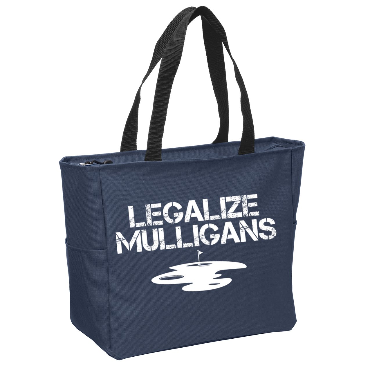 Legalize Mulligans Team Golfer Golfing Quote Saying Funny Zip Tote Bag
