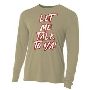 Let Me Talk To Ya Simple Saying Cooling Performance Long Sleeve Crew