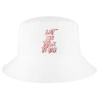 Let Me Talk To Ya Simple Saying Cool Comfort Performance Bucket Hat