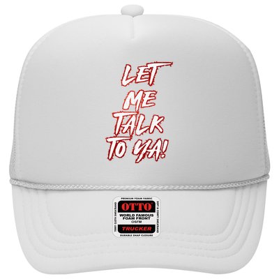 Let Me Talk To Ya Simple Saying Trucker Hat