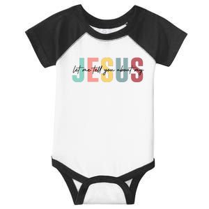 Let Me Tell You About My Jesus Christian Believers God Infant Baby Jersey Bodysuit