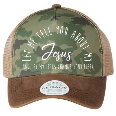 Let Me Tell You About My Jesus And Let My Jesus Change Your Life Legacy Tie Dye Trucker Hat