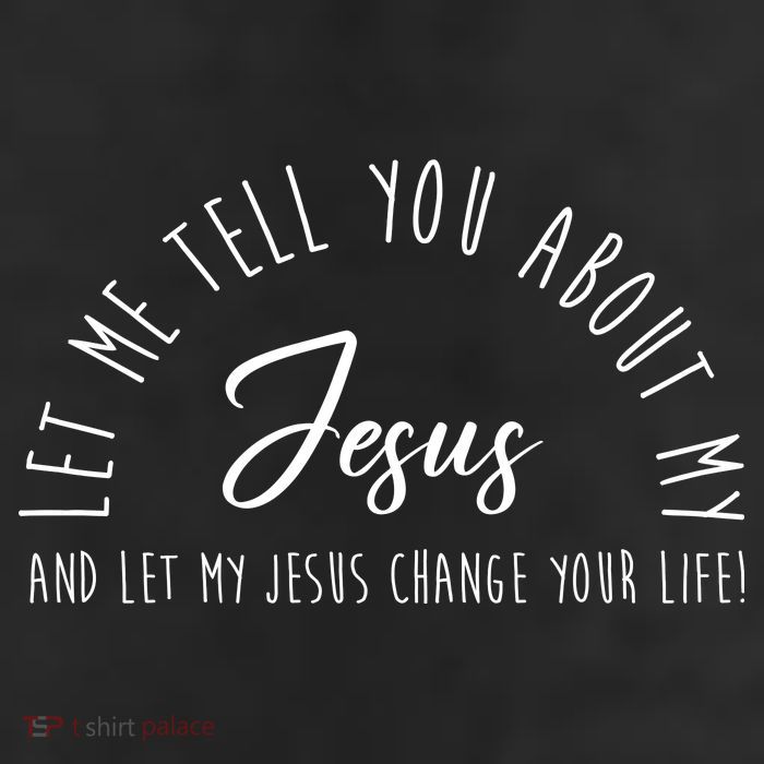 Let Me Tell You About My Jesus And Let My Jesus Change Your Life Cool Comfort Performance Bucket Hat