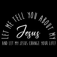 Let Me Tell You About My Jesus And Let My Jesus Change Your Life Drawstring Bag
