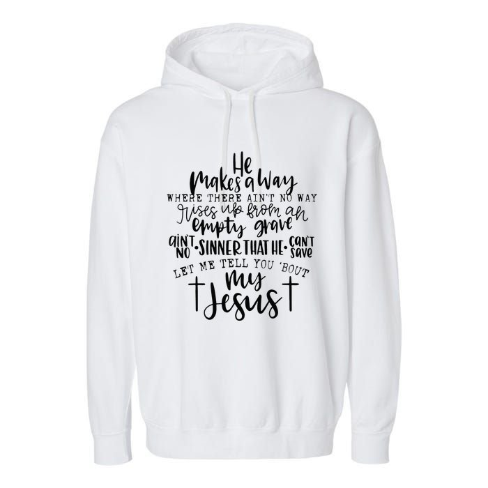 Let Me Tell You Bout My Jesus vintage Bible Christian Lovers Garment-Dyed Fleece Hoodie