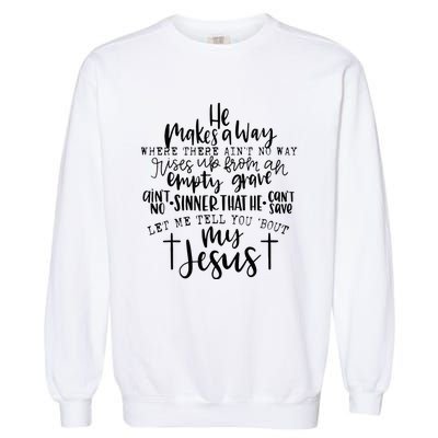 Let Me Tell You Bout My Jesus vintage Bible Christian Lovers Garment-Dyed Sweatshirt