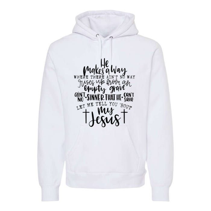 Let Me Tell You Bout My Jesus vintage Bible Christian Lovers Premium Hoodie