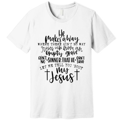 Let Me Tell You Bout My Jesus vintage Bible Christian Lovers Premium T-Shirt