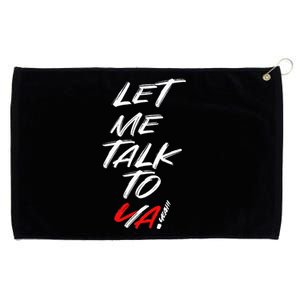 Let Me Talk To Ya Yeah! Quote Grommeted Golf Towel