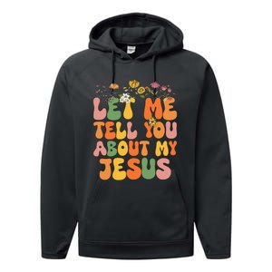 Let Me Tell You About My Jesus Christian Performance Fleece Hoodie