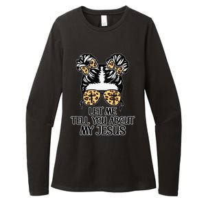 Let Me Tell You About My Jesus Womens CVC Long Sleeve Shirt