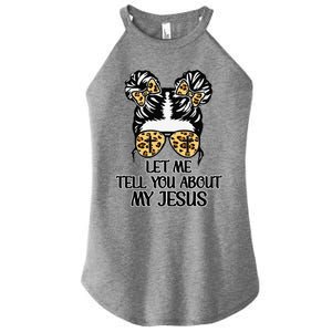 Let Me Tell You About My Jesus Women's Perfect Tri Rocker Tank