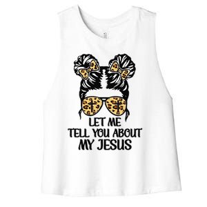 Let Me Tell You About My Jesus Women's Racerback Cropped Tank