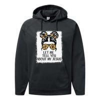 Let Me Tell You About My Jesus Performance Fleece Hoodie