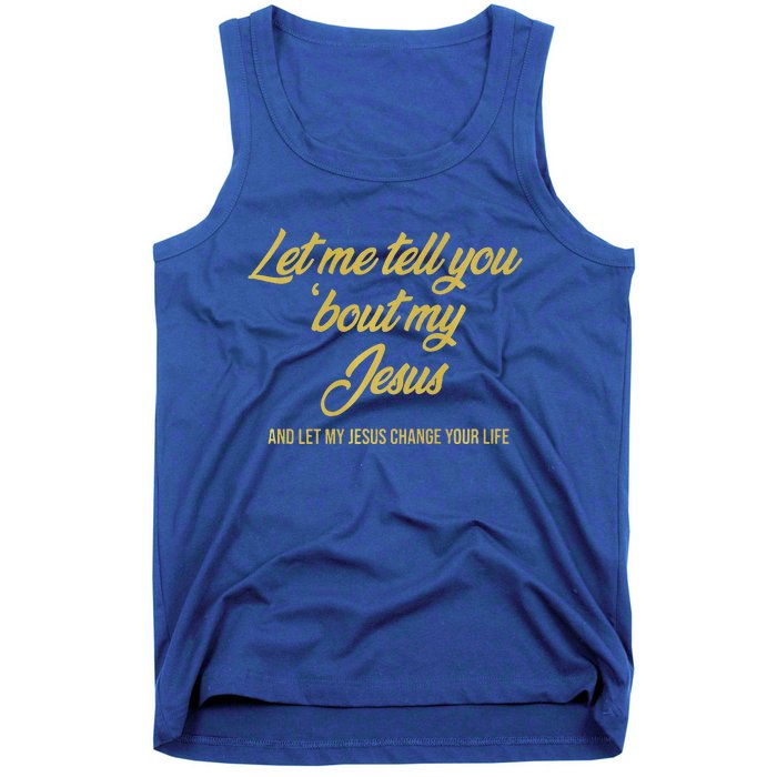 Let Me Tell You Bout My Jesus Premium Tank Top