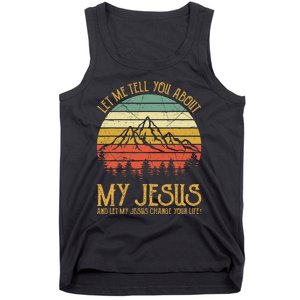 Let Me Tell You About My Jesus Christian Tank Top