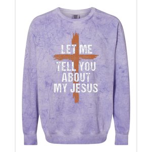 Let Me Tell You About My Jesus Dad Women Christian Colorblast Crewneck Sweatshirt