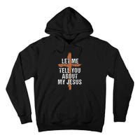 Let Me Tell You About My Jesus Dad Women Christian Tall Hoodie