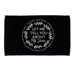 Let Me Tell You About My Jesus Bible Jesus Lovers Microfiber Hand Towel