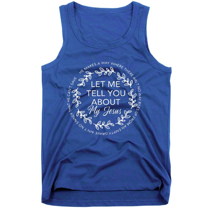 Let Me Tell You About My Jesus Bible Jesus Lovers Tank Top