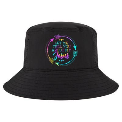 Let Me Tell You About My Jesus Christian Believer Bible God Cool Comfort Performance Bucket Hat