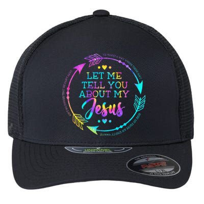 Let Me Tell You About My Jesus Christian Believer Bible God Flexfit Unipanel Trucker Cap