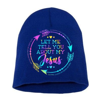 Let Me Tell You About My Jesus Christian Believer Bible God Short Acrylic Beanie