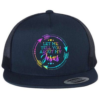 Let Me Tell You About My Jesus Christian Believer Bible God Flat Bill Trucker Hat