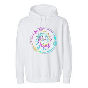 Let Me Tell You About My Jesus Christian Believer Bible God Garment-Dyed Fleece Hoodie