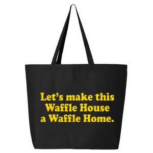 Lets Make This Waffle Houses A Waffle Home 25L Jumbo Tote